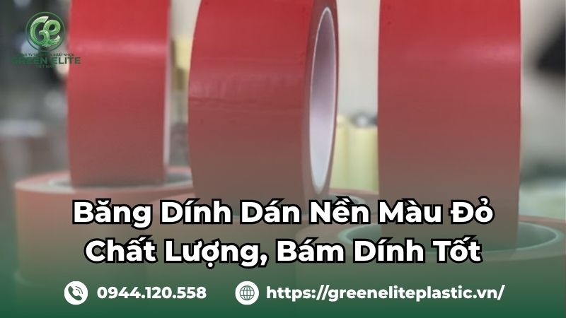 Băng dính dán nền màu đỏ chất lượng tại Green Elite
