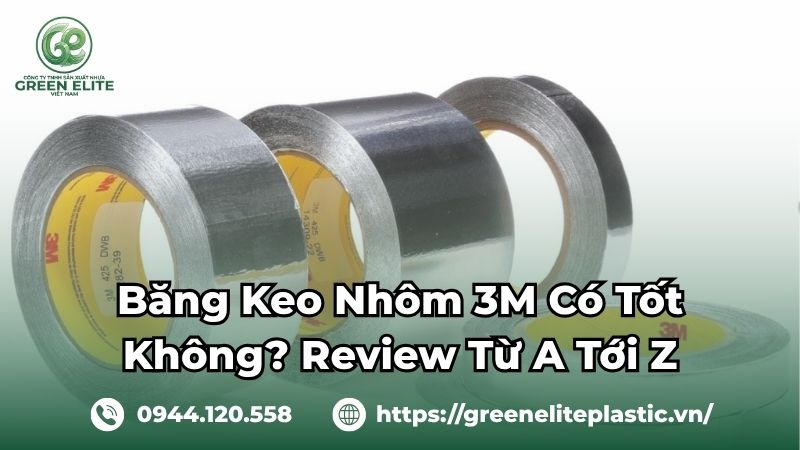 băng keo nhôm 3m có tốt không