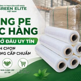 Màng PE Bọc Hàng Mua Ở Đâu Uy Tín Và Cách Chọn Nhà Cung Cấp Chuẩn